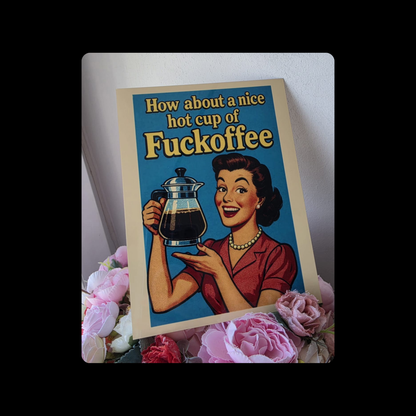 Hot Cup Of F*ckoffee Metal Bar Sign 15cm x 20cm