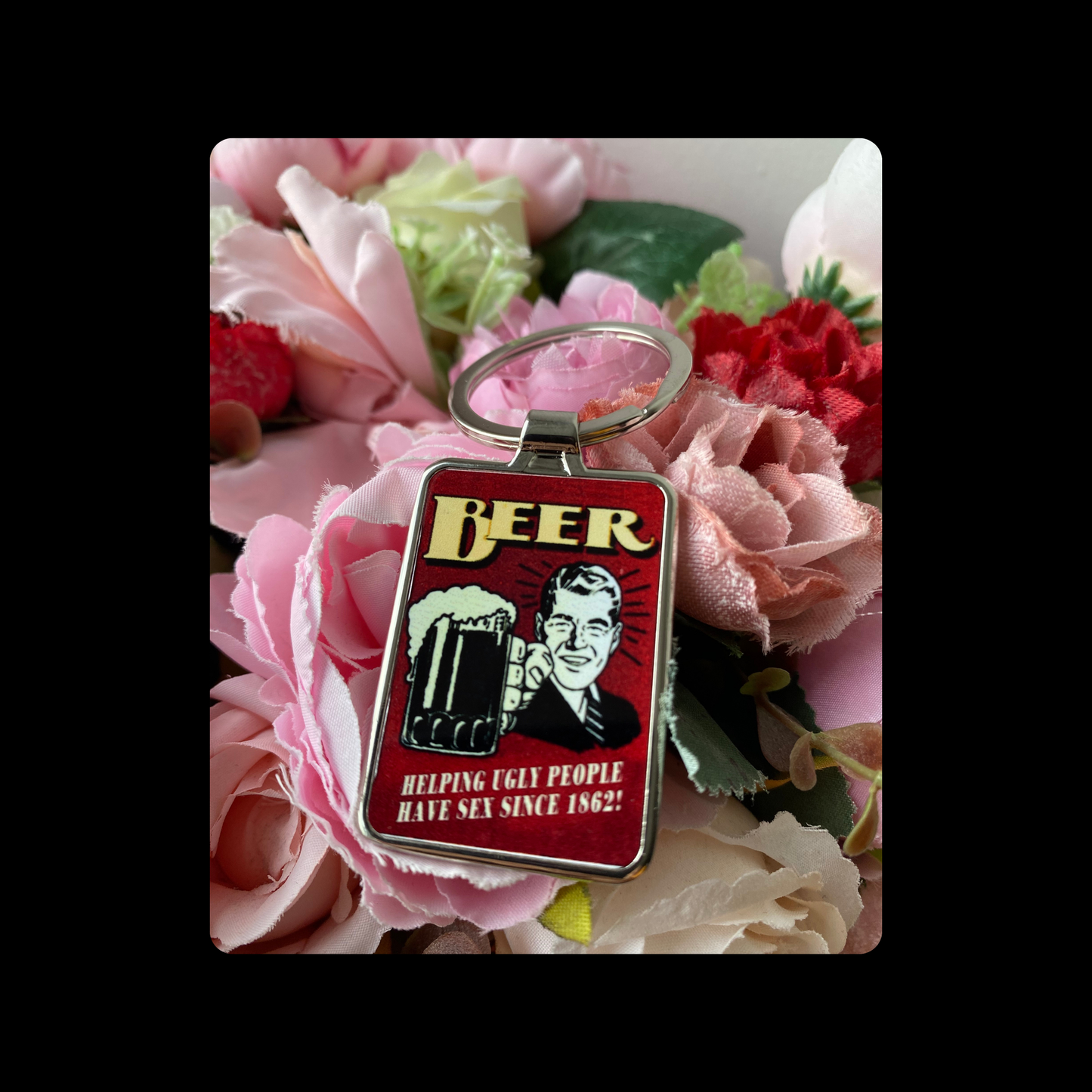 Beer Helping Ugly People Have Sex Since 1862! Rectangular Metal Keyring