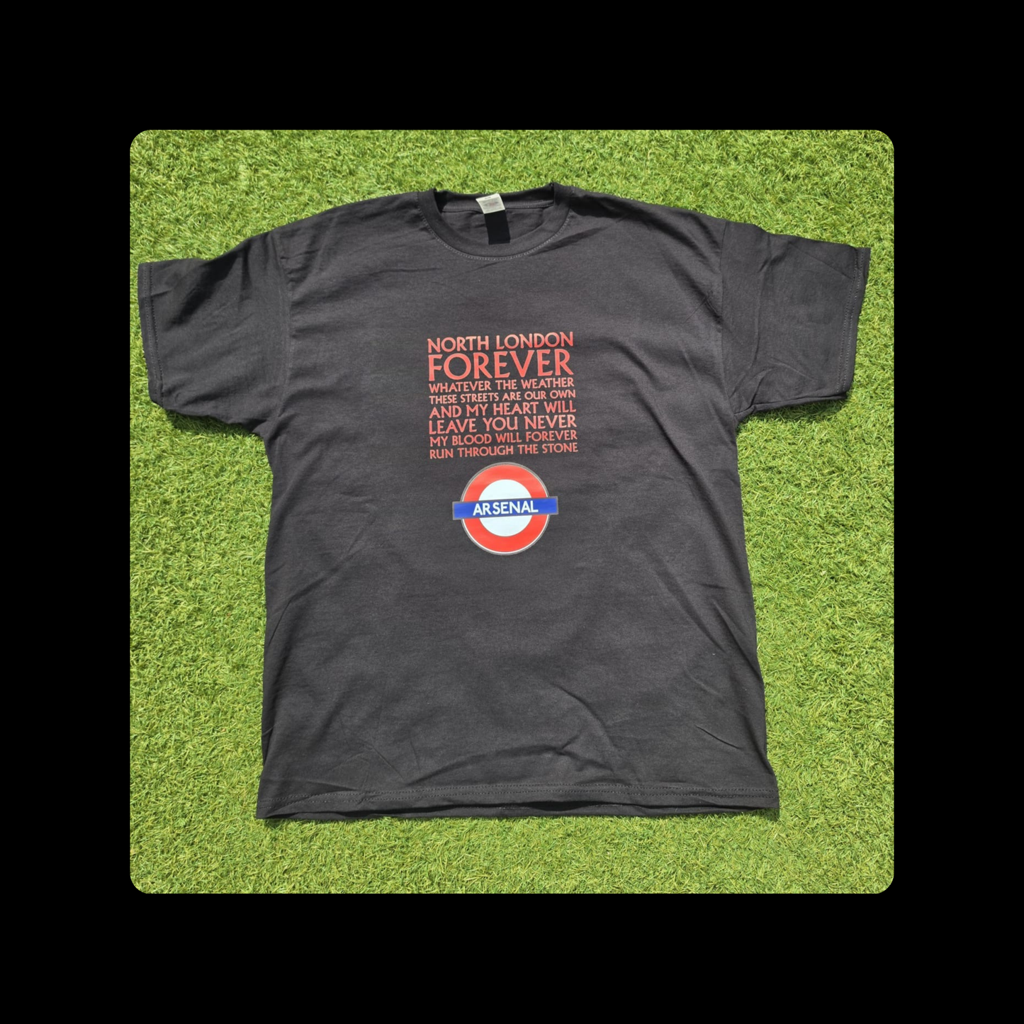 Arsenal North London Forever Red Lyrics Tube Sign Short Sleeved 100% Cotton Black T-Shirt